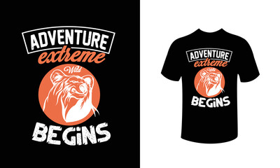 Extreme Wild Adventure Begins t-shirt design