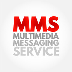 MMS Multimedia Messaging Service - standard way to send messages that include multimedia content to and from a mobile phone over a cellular network, acronym text concept background