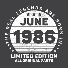 The Real Legends Are Born In June 1986 Birthday Quotes Bundle, Birthday gifts for women or men, Vintage birthday shirts for wives or husbands, anniversary T-shirts for sisters or brother
