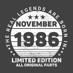 The Real Legends Are Born In November 1986 Birthday Quotes Bundle, Birthday gifts for women or men, Vintage birthday shirts for wives or husbands, anniversary T-shirts for sisters or brother