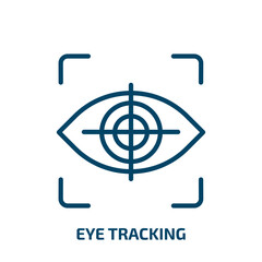 eye tracking icon from artificial intellegence and future technology collection. Thin linear eye tracking, eye, tracking outline icon isolated on white background. Line vector eye tracking sign,