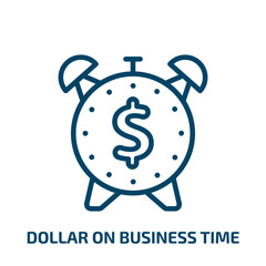 dollar on business time icon from business collection. Thin linear dollar on business time, dollar, money outline icon isolated on white background. Line vector dollar on business time sign, symbol