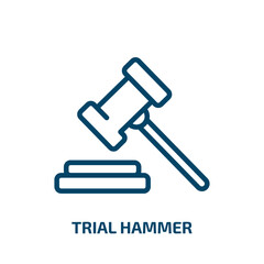 trial hammer icon from business and finance collection. Thin linear trial hammer, trial, judgment outline icon isolated on white background. Line vector trial hammer sign, symbol for web and mobile