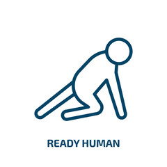 ready human icon from feelings collection. Thin linear ready human, human, person outline icon isolated on white background. Line vector ready human sign, symbol for web and mobile