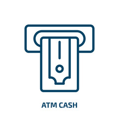 atm cash icon from general collection. Thin linear atm cash, bank, currency outline icon isolated on white background. Line vector atm cash sign, symbol for web and mobile
