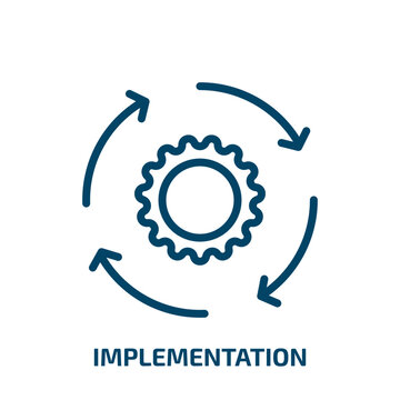 Implementation Icon From General Collection. Thin Linear Implementation, Development, Business Outline Icon Isolated On White Background. Line Vector Implementation Sign, Symbol For Web And Mobile