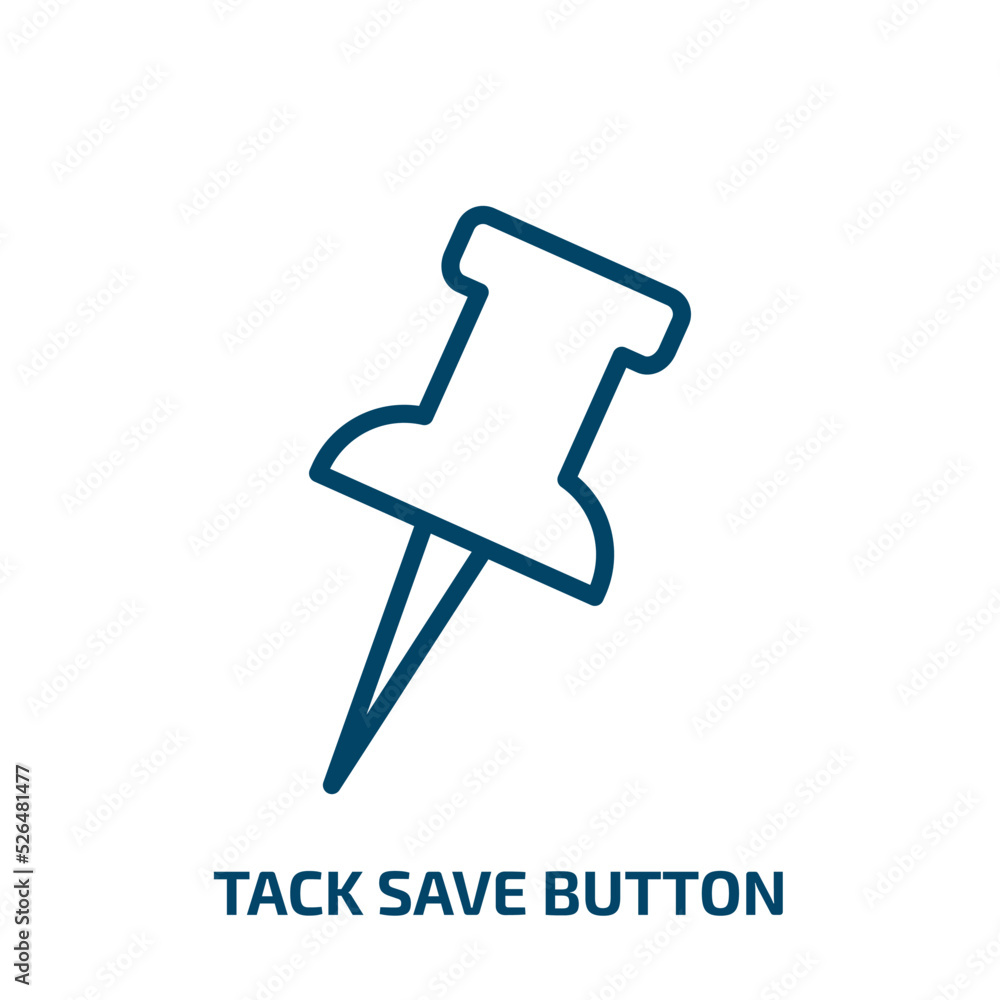 Poster tack save button icon from tools and utensils collection. Thin linear tack save button, button, tool outline icon isolated on white background. Line vector tack save button sign, symbol for web and