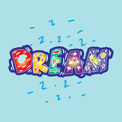 Dream word hand lettering decorative.  Poster quote for kids.