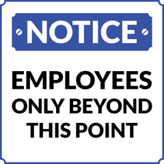 Employees Only Beyond this Point Notice