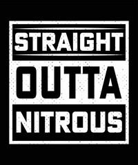 Fototapeta premium STRAIGHT OUTTA NITROUS TSHIRT DESIGN