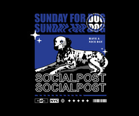 Sunday for dog  t shirt design, vector graphic, typographic poster or tshirts street wear and Urban style