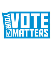 your vote matters Zitat 