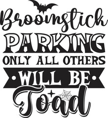 Broomstick Parking Only All Others Will Be Toad
