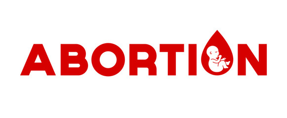 Abortion red word with a drop with a baby inside concept design vector illustration