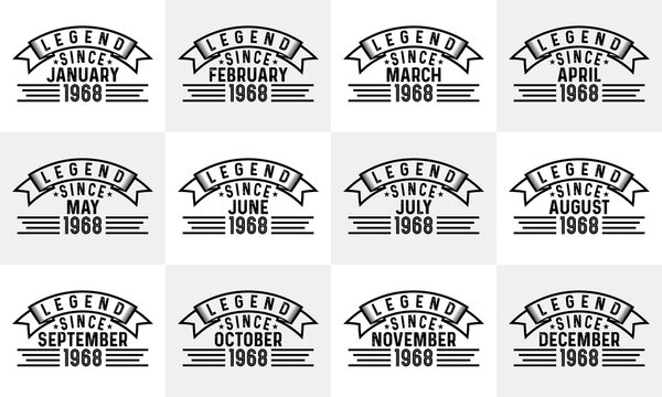 Legends since January to December 1968 birthday t-shirt design. Birthday bundle t-shirt design. Birthday quotes typography t-shirt design