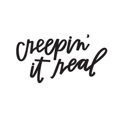 Obraz premium Creepin' it real