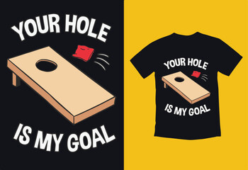 Your Hole Is My Goal Cornhole Team Bean Bag Lover