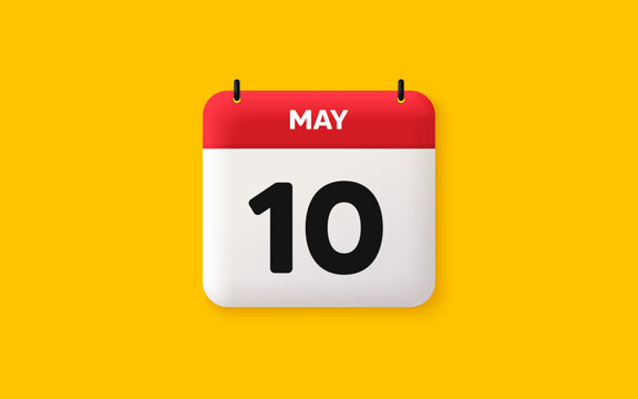 Calendar date 3d icon. 10th day of the month icon. Event schedule date. Meeting appointment time. Agenda plan, May month schedule 3d calendar and Time planner. 10th day day reminder. Vector
