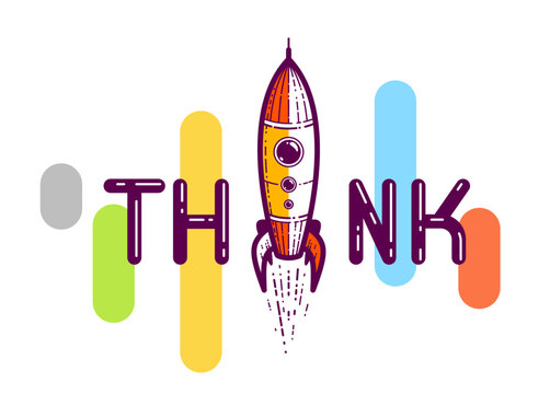 Think word with rocket instead of letter I, ideas and brainstorm concept, vector conceptual creative logo or poster made with special font.