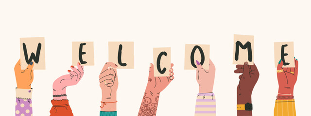 Various female hands are holding signs with the inscription welcome. Vector fashion illustration for feminist design, web banner, front page.