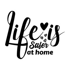 Life is safer at home svg