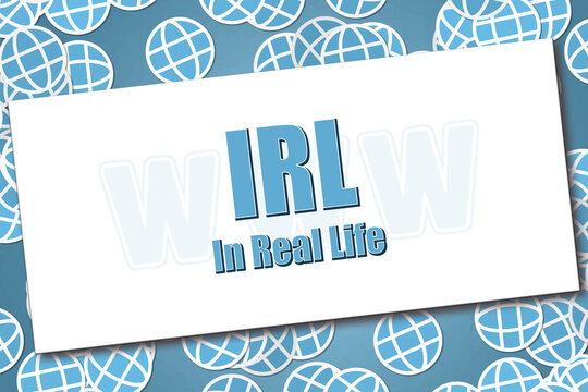 Internet Slang - IRL