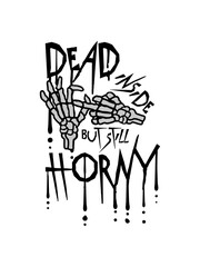 dead inside but horny 