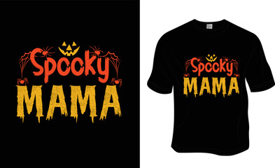 Spooky mama, Halloween t-shirt design. Ready to print for apparel, poster, and illustration. Modern, simple, lettering t-shirt vector.