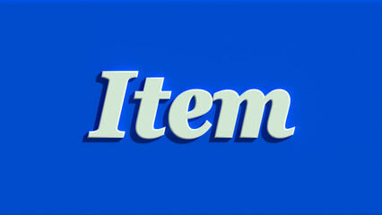 Item 3D Illustration Text word on blue background