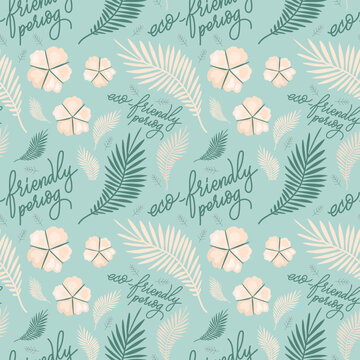 Delicate seamless pattern of cotton flower and lettering eco friendly period on turquoise background.