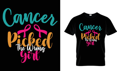 Breast cancer awareness typography t-shirt design. Cancer picked the wrong girl. 