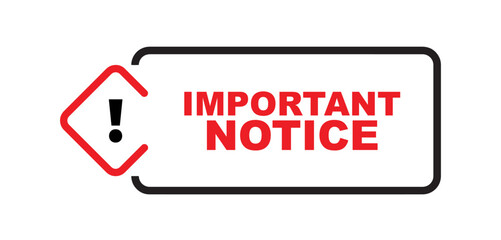 important notice sign on white background	