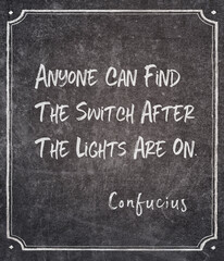 find the switch Confucius quote