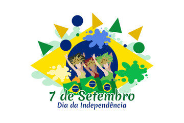 Translate: September 7, Independence Day. Independence of Brazil vector illustration. Suitable for greeting card, poster and banner.