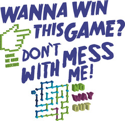 Wanna win this game. No way out