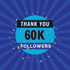 Thank you 60k followers congratulation card. Vector illustration for Social Networks. Web user or blogger celebrates a number of subscribers.