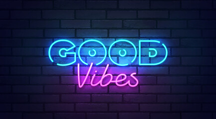 Good vibes neon sign, bright signboard, light banner. Good vibes logo neon, emblem. Vector illustration