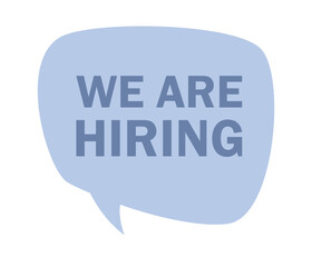 We are hiring icon. Message bubble sign. HR and Jobs concept. Recruitment and headhunting agency. Vector flat illustration 
