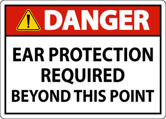 Danger Ear Protection Required Sign On White Background