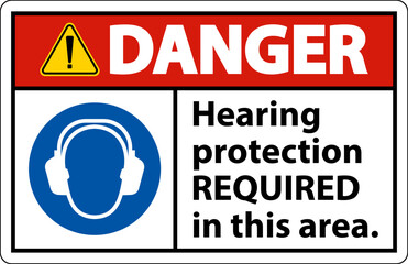 Danger Hearing Protection Required Sign On White Background