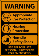 Warning Use Appropriate PPE Sign On White Background