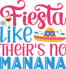 Fiesta like their's no manana
