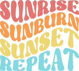 Sunrise Sunburn Sunset Repeat