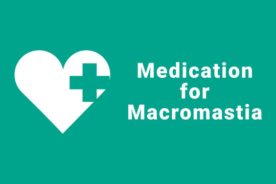 Macromastia disease concept. Macromastia logo on a green background. Heart and medical cross next to inscription. Illustration symbolizes disease Macromastia
