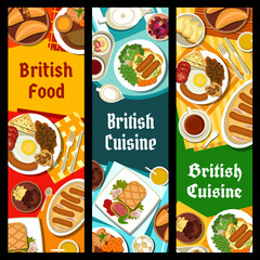 British cuisine banners. Beef Wellington, Yorkshire pudding with sausages and berry dessert pudding, cornish pasty, roast beef with vegetables and bangers, mash with onion gravy, English breakfast