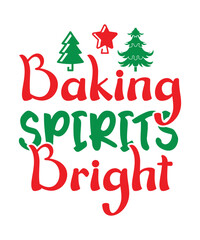 Baking Spirits Bright, Christmas SVG, Winter svg, Santa SVG, Holiday, Merry Christmas, Christmas Bundle, Funny Christmas Shirt, Cut File Cricut, Christmas SVG Bundle, Winter svg, Santa SVG