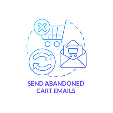 Send Abandoned Cart Emails Blue Gradient Concept Icon. Reminder. Online Store Management Tip Abstract Idea Thin Line Illustration. Isolated Outline Drawing. Myriad Pro-Bold Font Used