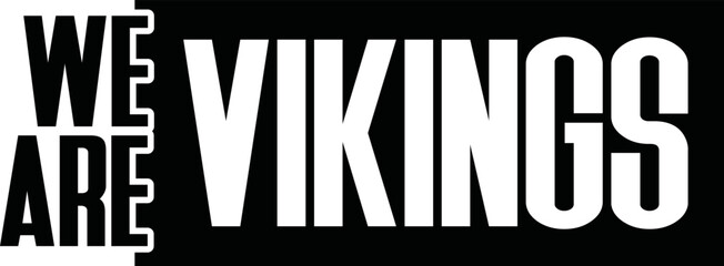 We Are Vikings vector file , Indians Svg, School Spirit, School Pride