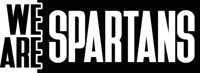 We Are Spartans vector file , Indians Svg, School Spirit, School Pride