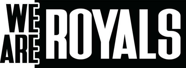 We Are Royals vector file , Indians Svg, School Spirit, School Pride